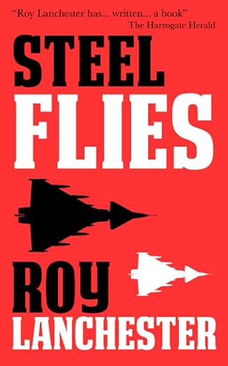 Steel Flies by Roy Lanchester