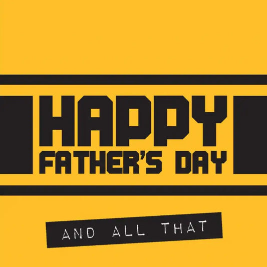 Father's Day Card - And All That